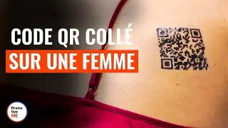 Code QR Collé Sur Une Femme | @DramatizeMeFrance