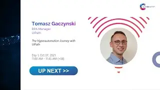 Day 1 - The Hyperautomation Journey with UiPath by Tomasz Gaczynski