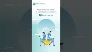 Transform Your Workplace into a Productive Haven | Time Champ