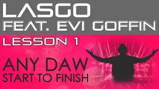 🔥 Lasgo Tutorial Lesson 1 - Getting The Lasgo Sound