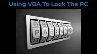 Using VBA To Lock The PC