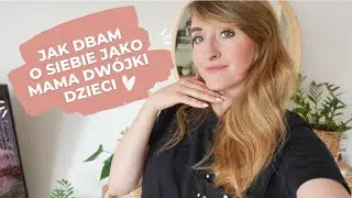 CZAS TYLKO DLA MNIE ❤️ jak dbam o siebie, ulubione kosmetyki, masaż, selfcare