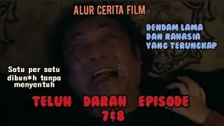 Alur Cerita Film Teluh Darah Episode 7 & 8 / Rahasia Yang Terungkap, Siapa Sebenarnya Harun?