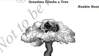 Grandma Climbs a Tree Summary in Hindi SSLC Class 10