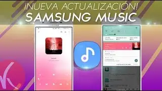 ¡Nueva Actualizacion de SAMSUNG MUSIC! [NOVEDADES] - K Tutoriales
