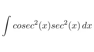 Integral of cosec^2(x)sec^2(x) (substitution)