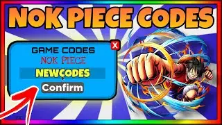 Nok Piece *NEW* CODES 🔥 - ALL WORKING CODES IN NOK PIECE (2021)