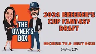 The Owner's Box 2024 Breeder's Cup Fantasy Draft