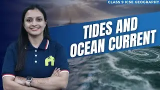 Tides and Ocean Currents Class 9 ICSE Geography | Selina Chapter 10 | Supreme Courts & Judges