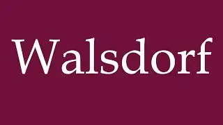 How to Pronounce ''Walsdorf'' Correctly in German