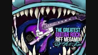 The Greatest Guitar Rock Riff Megamix Of All Time
