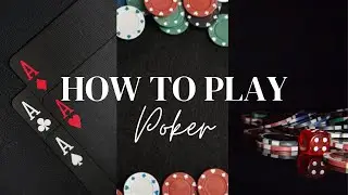 How To Play Poker - Super Simple, Super Quick!