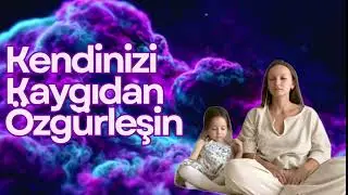 Olumsuz düşüncelerden ve kaygıdan arınma meditasyonu