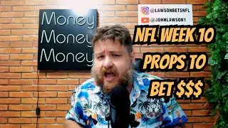 NFL WEEK 10 PLAYER PROPS THAT YOU NEED TO BET