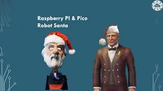 Robot Santa using Raspberry Pi and Pico - Part 2