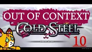 10 minutes OUT OF CONTEXT Cold Steel from episode 20-23.