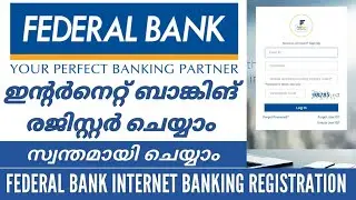 Federal Bank Internet Banking Registration | How to Register for Federal Bank Net Banking |Malayalam