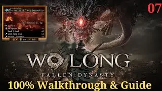 100% Walkthrough & Guide Centuries of Glory Burned Away Wo Long Fallen Dynasty