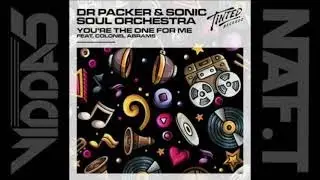 DR PACKER & SONIC SOUL ORCHERSTRA  you're the one for me (extended mix)