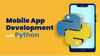 Mobile App Development with Python