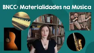 BNCC: Materialidades no ensino da música