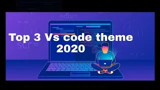 Top 3 Vs Code Theme  for protecting eyes 👀 2020