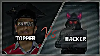 TOPPER 🤣 Vs HACKER 🧑‍💻 ~ hacker attitude status 🔥 || 