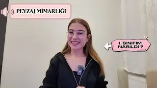 Peyzaj Mimarlığı 1. Sınıf Nasıl Geçti? | Gerçek Deneyimlerim 🌿