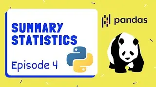 Calculating Summary Statistics - Pandas | Python ~ Episode 4