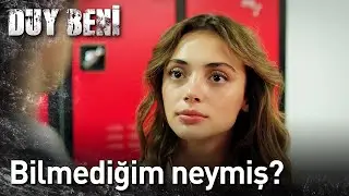 Duy Beni | Bilmediğim Neymiş?🤔❓