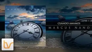 Marcus Nand - Cuando Amamos (Official Stream)