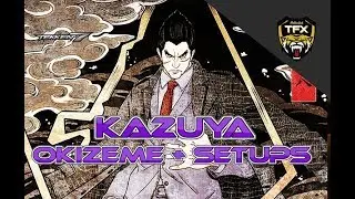 T7 TIPS & TRICKS //KAZUYA - OKIZEME, SETUPS & WALL MIXUPS
