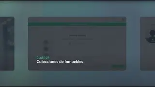 Clase 7: Colecciones de inmuebles | Valia Academy