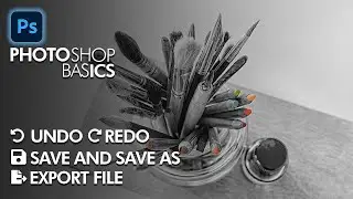 How To Use Undo, Redo and Save, Save As and Export A File In Photoshop | Photoshop 2021 Basics