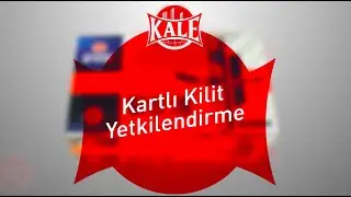 Kale Kartlı Kilit Yetkilendirme Yapımı / Nasıl Yapılır?