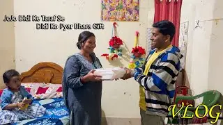 Ek Didi Ke Taraf Se Didi Ko Pyar Bhara Tohfa Vlog | आज दीदी के चेहरे पे खुसी की मुस्कान | #vlog #31