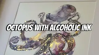 Octopus with alcoholic ink
