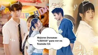 ✨Mejores doramas “CHINOS” para ver en YouTube 3/4 ✨