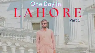 One Day In Lahore l Part 1l #lahore #vlogging #jhang
