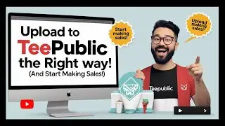 How to Upload to TeePublic the Right Way (and Start Making Sales!)