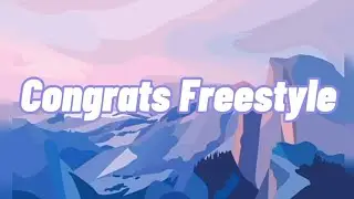 Russ- Congrats Freestyle (Lyrics)
