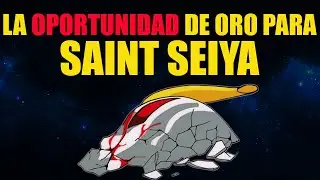 Una oportunidad de oro para SAINT SEIYA (Con Next Dimension)
