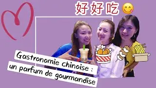 Gastronomie chinoise : un parfum de gourmandise