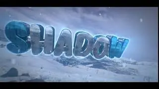 INTRO ~ Shadow V2 [Chill] ♥