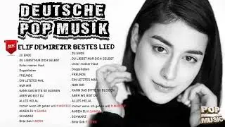 Elif ~ Sammlung der besten Elif 2021 - Die besten Hits aller Zeiten - Musik-Mix-Playlist