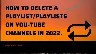 How To Delete a Playlist/Playlists On YouTube Channels In 2022.