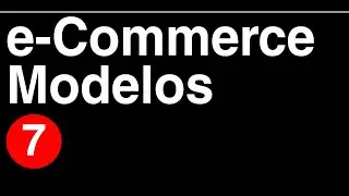 Introducción al comercio electrónico VII - Modelos de negocio