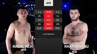 Илья Ходкевич vs  Байзет Хатхоху   Ilia Khodkevich vs  Bayzet Khatkhokhu   ACA 2022