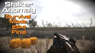 Stalker Anomaly Survival Mode EP4 Final