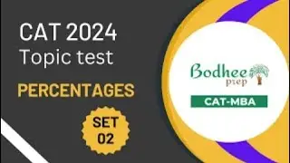 CAT Mock Test Series: CAT Percentages Topic Test Solutions (Set 02)